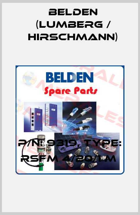 P/N: 9319, Type: RSFM 4/20/1 M  Belden (Lumberg / Hirschmann)