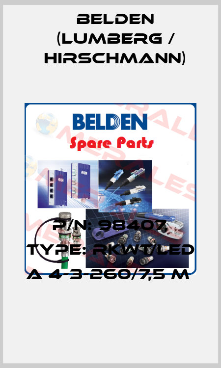 P/N: 98407, Type: RKWT/LED A 4-3-260/7,5 M  Belden (Lumberg / Hirschmann)