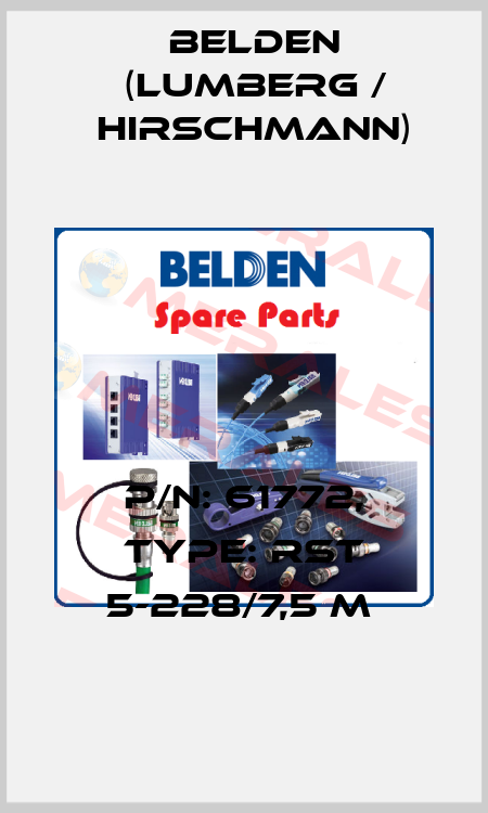 P/N: 61772, Type: RST 5-228/7,5 M  Belden (Lumberg / Hirschmann)