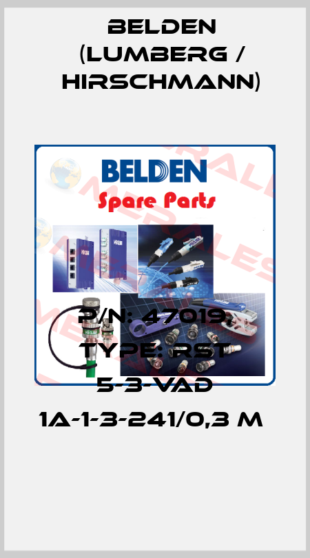 P/N: 47019, Type: RST 5-3-VAD 1A-1-3-241/0,3 M  Belden (Lumberg / Hirschmann)