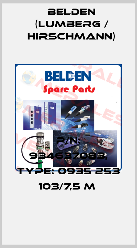 P/N: 934637083, Type: 0935 253 103/7,5 M  Belden (Lumberg / Hirschmann)
