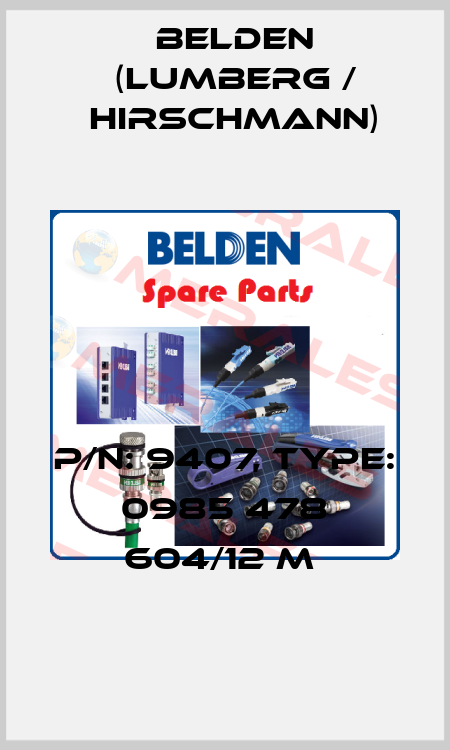 P/N: 9407, Type: 0985 478 604/12 M  Belden (Lumberg / Hirschmann)