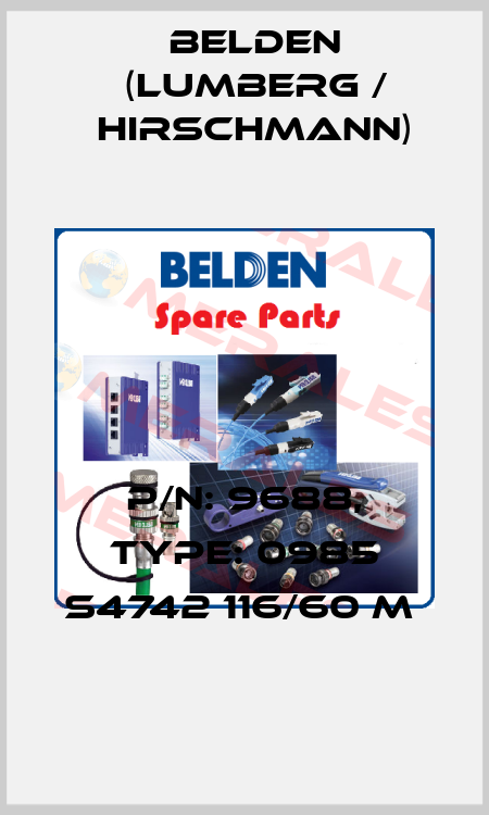 P/N: 9688, Type: 0985 S4742 116/60 M  Belden (Lumberg / Hirschmann)
