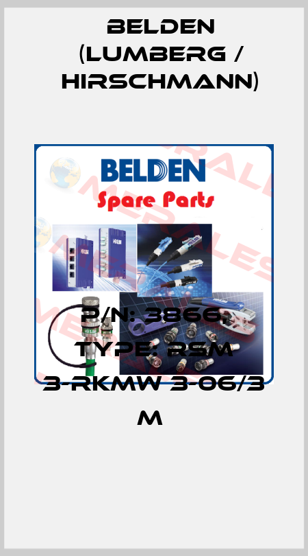 P/N: 3866, Type: RSM 3-RKMW 3-06/3 M  Belden (Lumberg / Hirschmann)