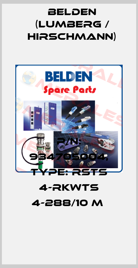P/N: 934705004, Type: RSTS 4-RKWTS 4-288/10 M  Belden (Lumberg / Hirschmann)
