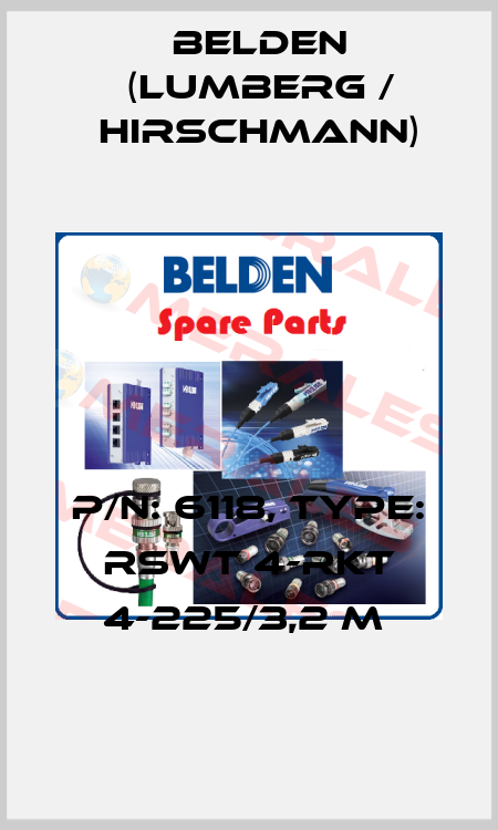 P/N: 6118, Type: RSWT 4-RKT 4-225/3,2 M  Belden (Lumberg / Hirschmann)