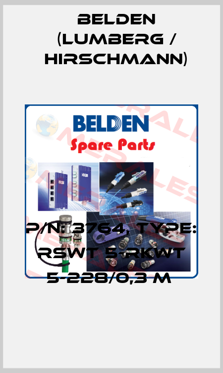 P/N: 3764, Type: RSWT 5-RKWT 5-228/0,3 M  Belden (Lumberg / Hirschmann)