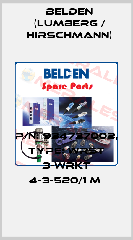P/N: 934737002, Type: WRST 3-WRKT 4-3-520/1 M  Belden (Lumberg / Hirschmann)