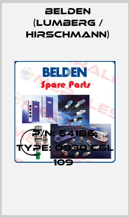 P/N: 54186, Type: 0930 CSL 109  Belden (Lumberg / Hirschmann)