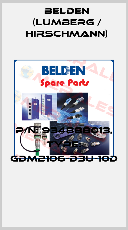 P/N: 934888013, Type: GDM2106-D3U-10D  Belden (Lumberg / Hirschmann)