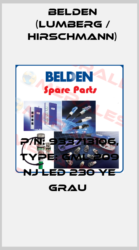 P/N: 933713106, Type: GML 209 NJ LED 230 YE grau  Belden (Lumberg / Hirschmann)