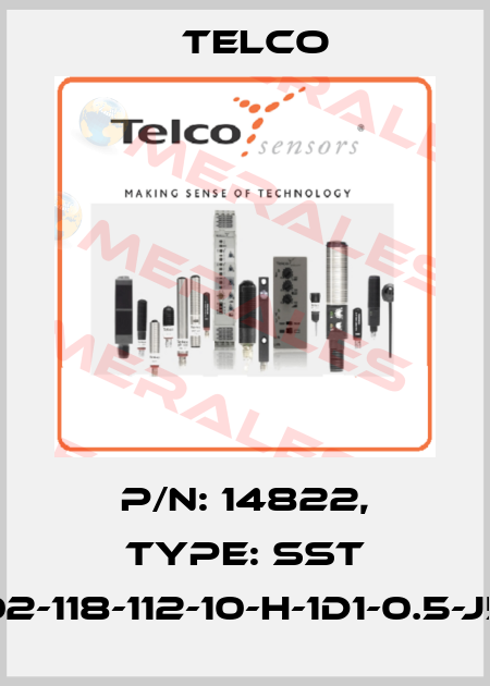p/n: 14822, Type: SST 02-118-112-10-H-1D1-0.5-J5 Telco