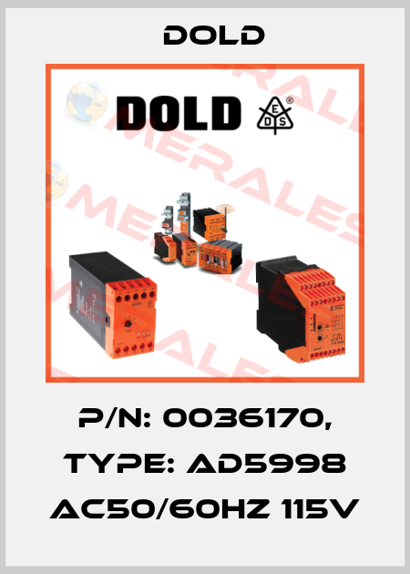 p/n: 0036170, Type: AD5998 AC50/60HZ 115V Dold
