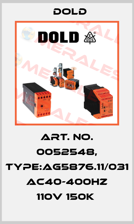 Art. No. 0052548, Type:AG5876.11/031 AC40-400HZ 110V 150K  Dold