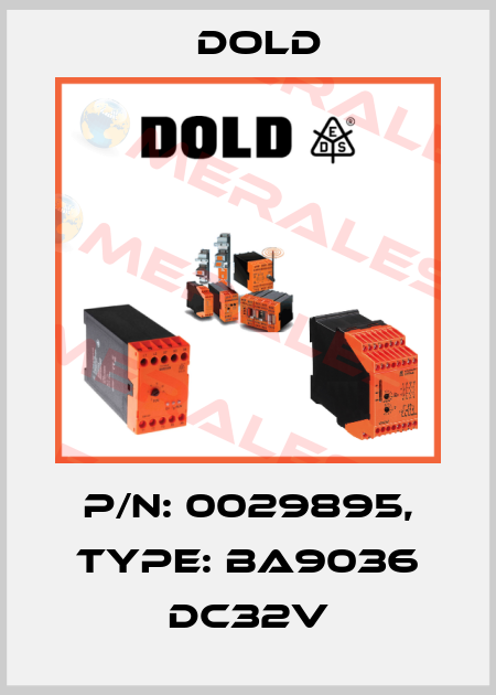 p/n: 0029895, Type: BA9036 DC32V Dold