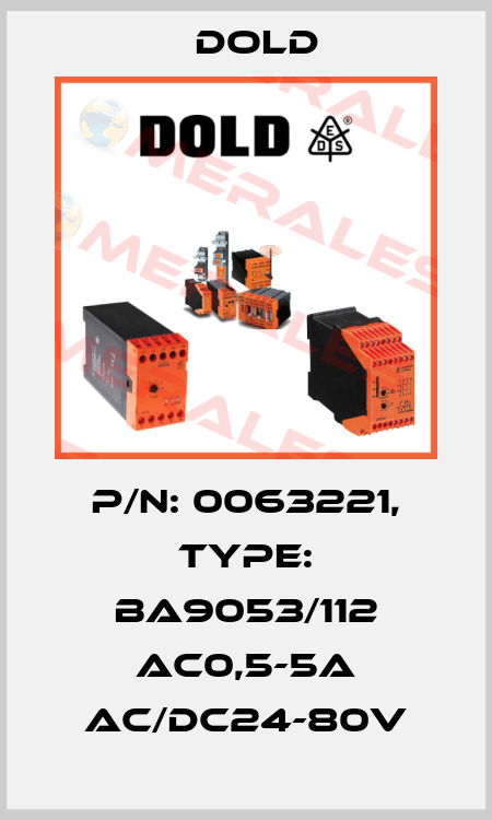 p/n: 0063221, Type: BA9053/112 AC0,5-5A AC/DC24-80V Dold