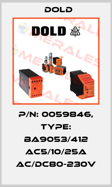 p/n: 0059846, Type: BA9053/412 AC5/10/25A AC/DC80-230V Dold