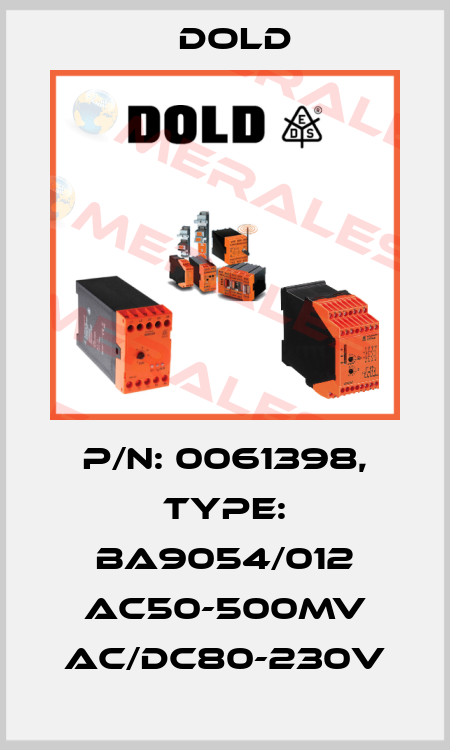 p/n: 0061398, Type: BA9054/012 AC50-500mV AC/DC80-230V Dold