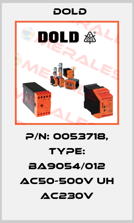 p/n: 0053718, Type: BA9054/012 AC50-500V UH AC230V Dold
