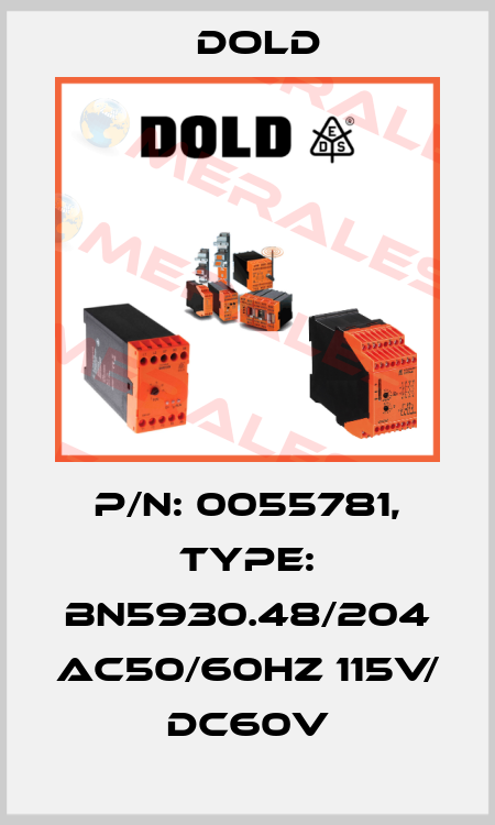 p/n: 0055781, Type: BN5930.48/204 AC50/60HZ 115V/ DC60V Dold