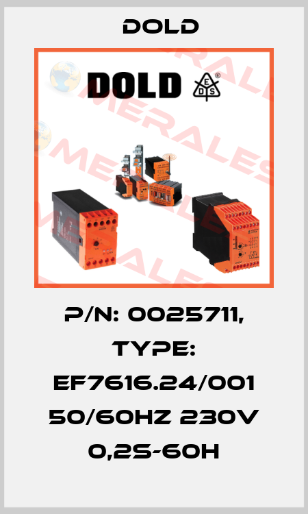 p/n: 0025711, Type: EF7616.24/001 50/60HZ 230V 0,2S-60H Dold
