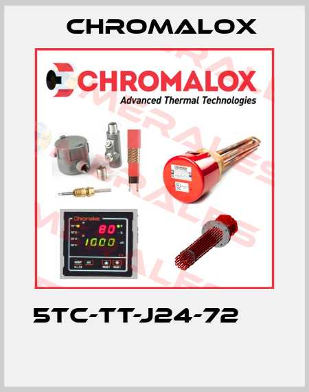 5TC-TT-J24-72       Chromalox