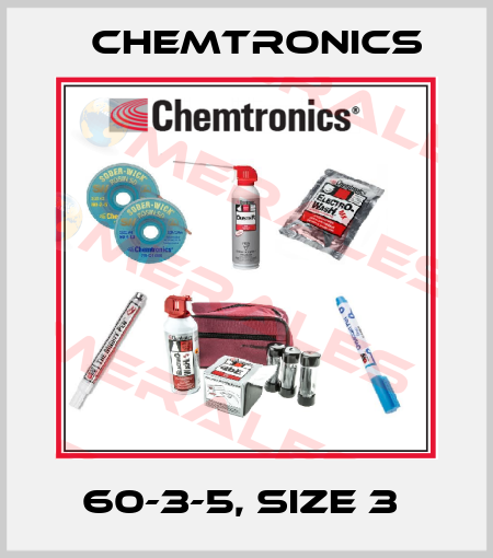 60-3-5, SIZE 3  Chemtronics