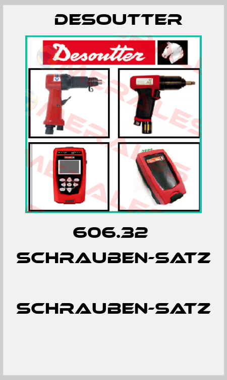 606.32  SCHRAUBEN-SATZ  SCHRAUBEN-SATZ  Desoutter