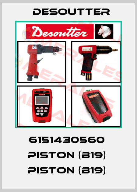 6151430560  PISTON (B19)  PISTON (B19)  Desoutter