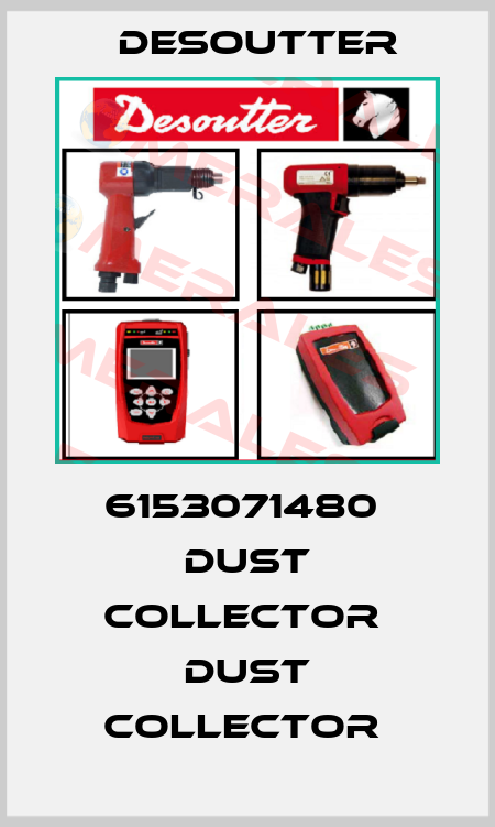 6153071480  DUST COLLECTOR  DUST COLLECTOR  Desoutter