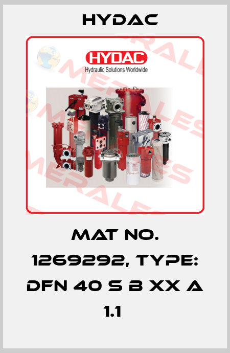 Mat No. 1269292, Type: DFN 40 S B XX A 1.1  Hydac