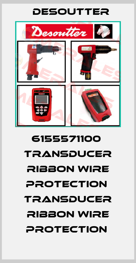 6155571100  TRANSDUCER RIBBON WIRE PROTECTION  TRANSDUCER RIBBON WIRE PROTECTION  Desoutter