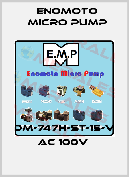 DM-747H-ST-15-V AC 100V  Enomoto Micro Pump