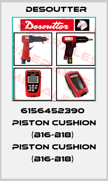 6156452390  PISTON CUSHION (B16-B18)  PISTON CUSHION (B16-B18)  Desoutter