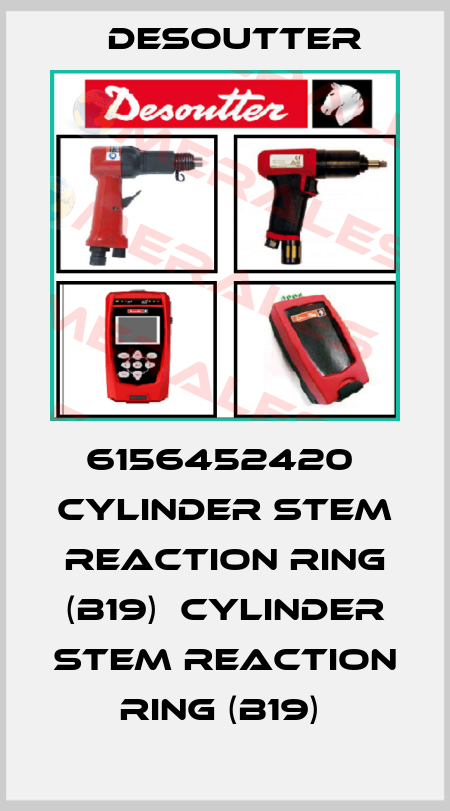 6156452420  CYLINDER STEM REACTION RING (B19)  CYLINDER STEM REACTION RING (B19)  Desoutter
