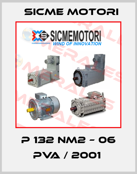 P 132 NM2 – 06 PVA / 2001  Sicme Motori