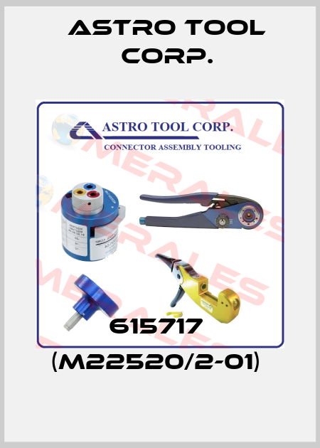 615717  (M22520/2-01)  Astro Tool Corp.