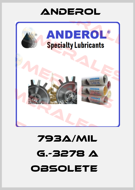 793A/Mil G.-3278 A obsolete   Anderol