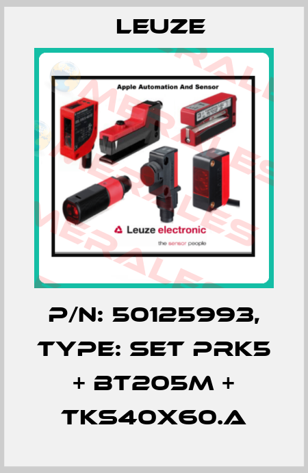 p/n: 50125993, Type: SET PRK5 + BT205M + TKS40x60.A Leuze