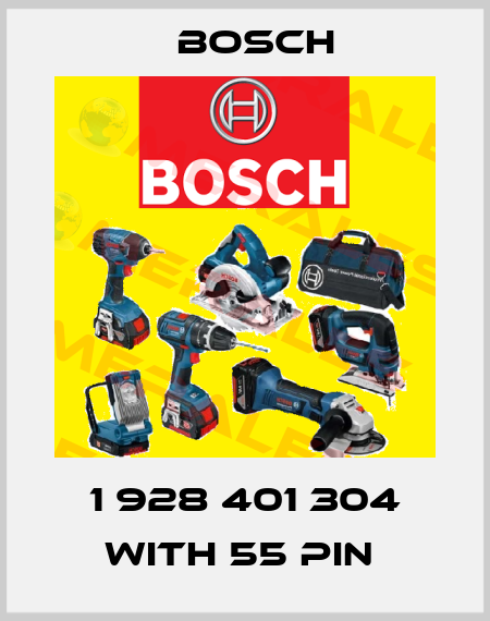 1 928 401 304 WITH 55 PIN  Bosch