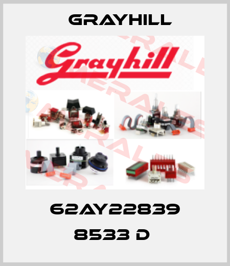 62AY22839 8533 D  Grayhill