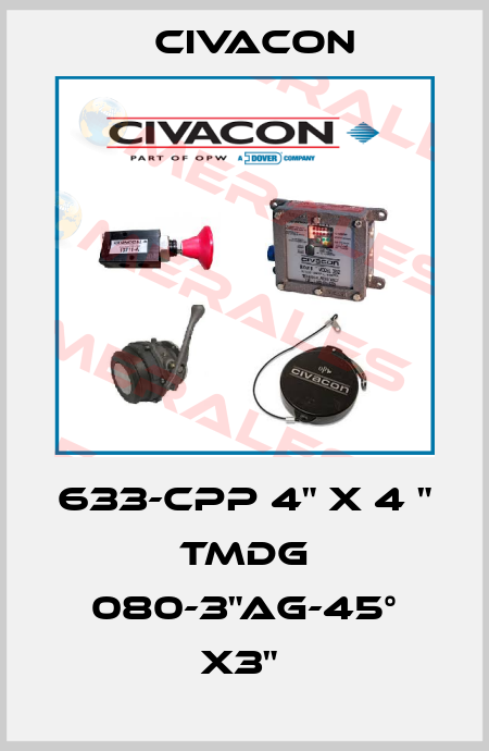 633-CPP 4" X 4 "   TMDG 080-3"AG-45° X3"  Civacon