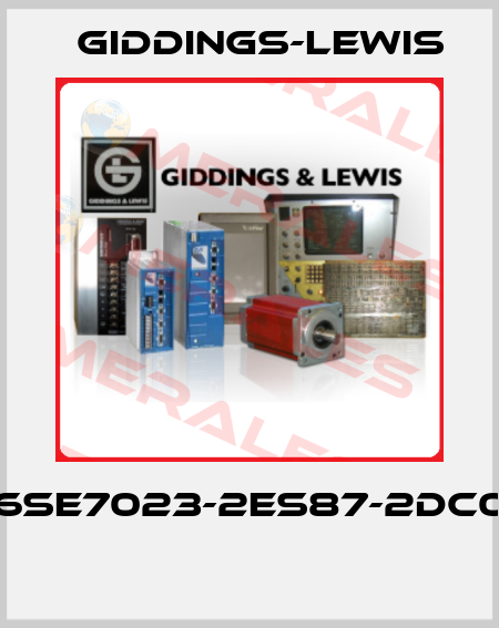 6SE7023-2ES87-2DC0  Giddings-Lewis