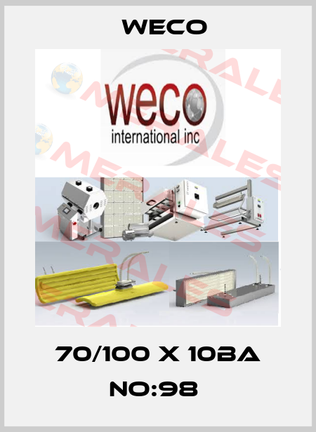 70/100 X 10BA NO:98  Weco