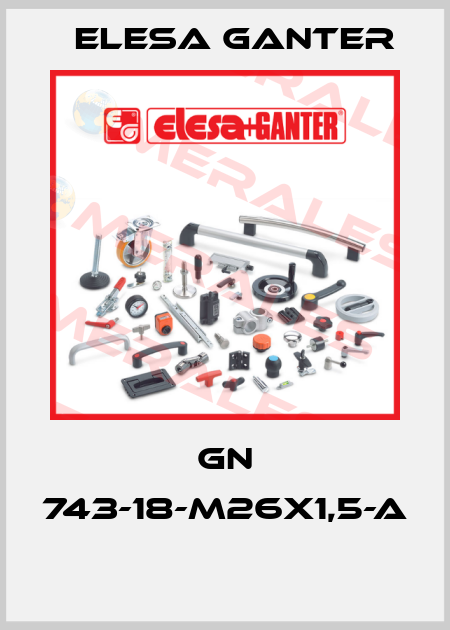 GN 743-18-M26X1,5-A  Elesa Ganter