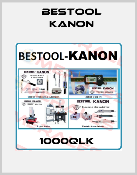 1000QLK  Bestool Kanon