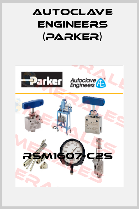 RSM1607-C2S  Autoclave Engineers (Parker)