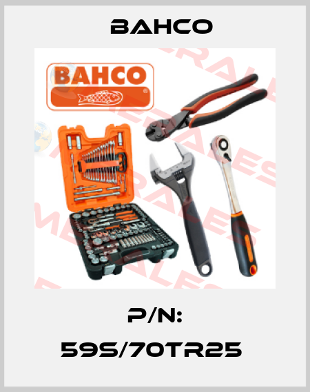 P/N: 59S/70TR25  Bahco