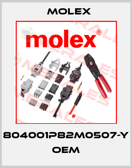 804001P82M0507-Y oem Molex
