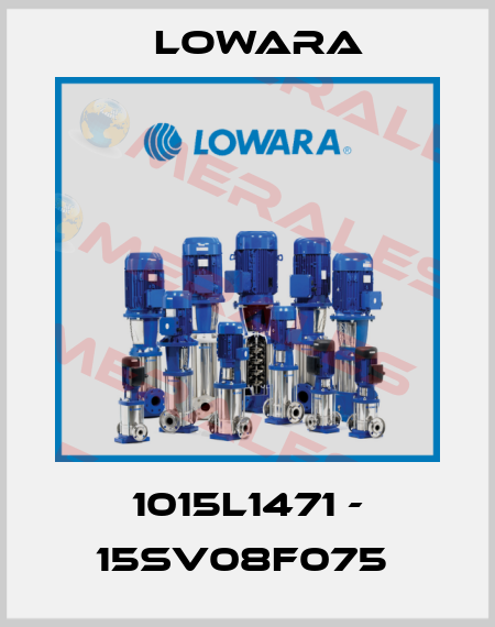 1015L1471 - 15SV08F075  Lowara